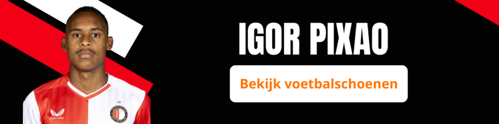 voetbalschoenen Igor Pixao